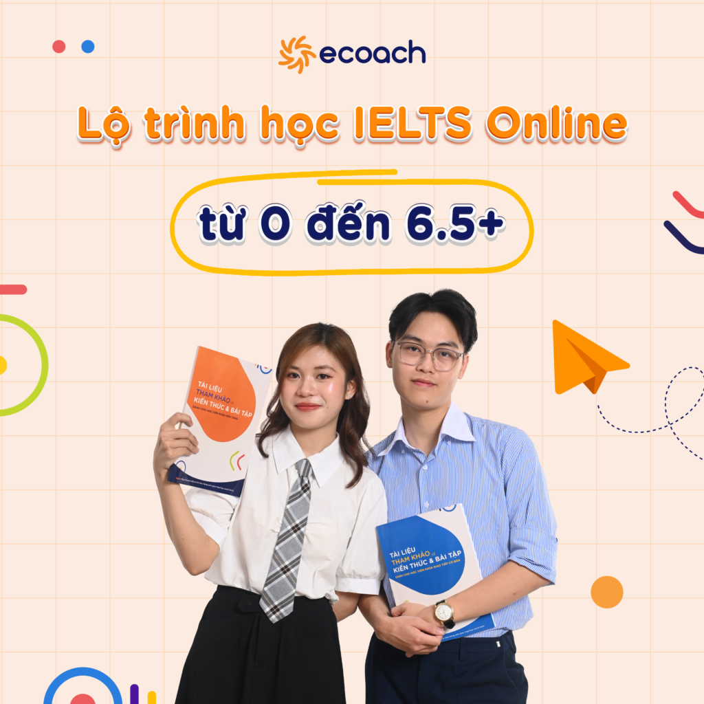 Xây dựng lộ trình học IELTS online từ 0 đến 6.5+ ngay tại nhà