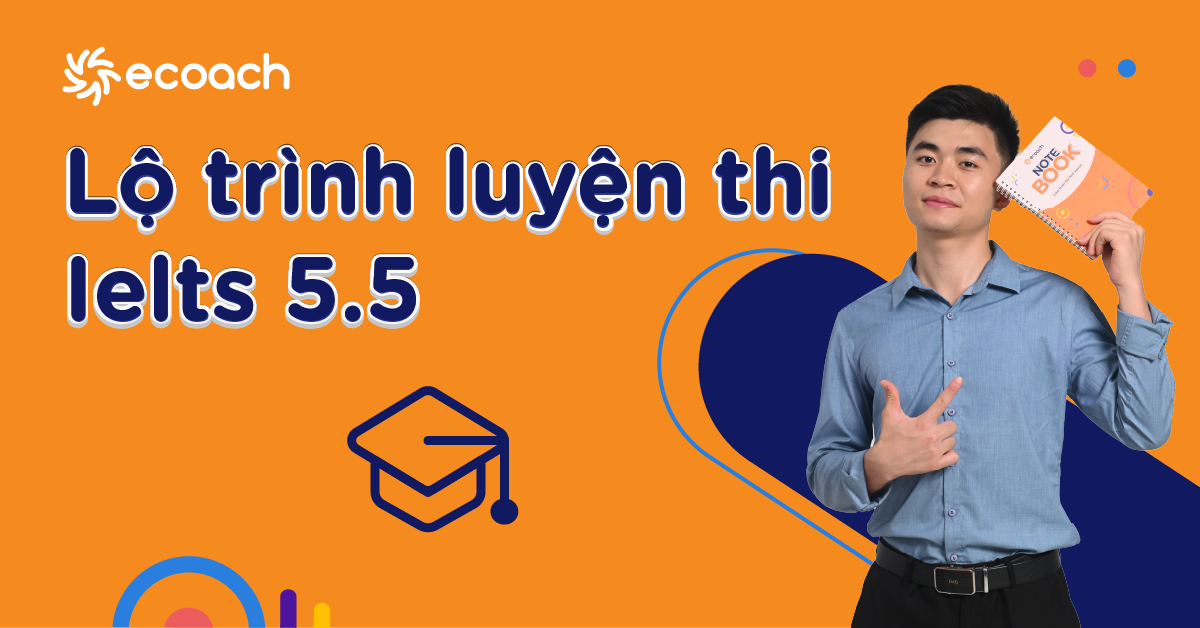 Hiểu Rõ Yêu Cầu Band Điểm IELTS 5.5