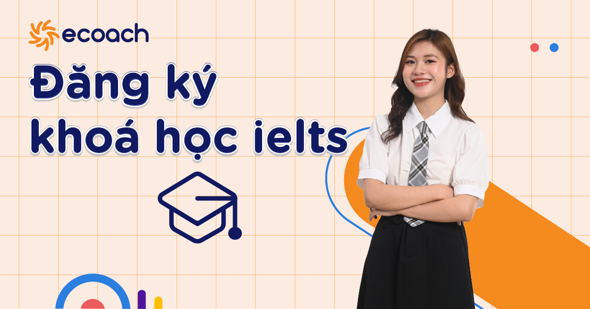 Bí quyết học IELTS hiệu quả sau khi đăng ký khóa học