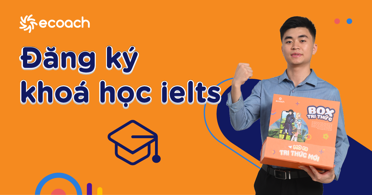 Lợi ích của việc đăng ký khóa học IELTS tại ECoach