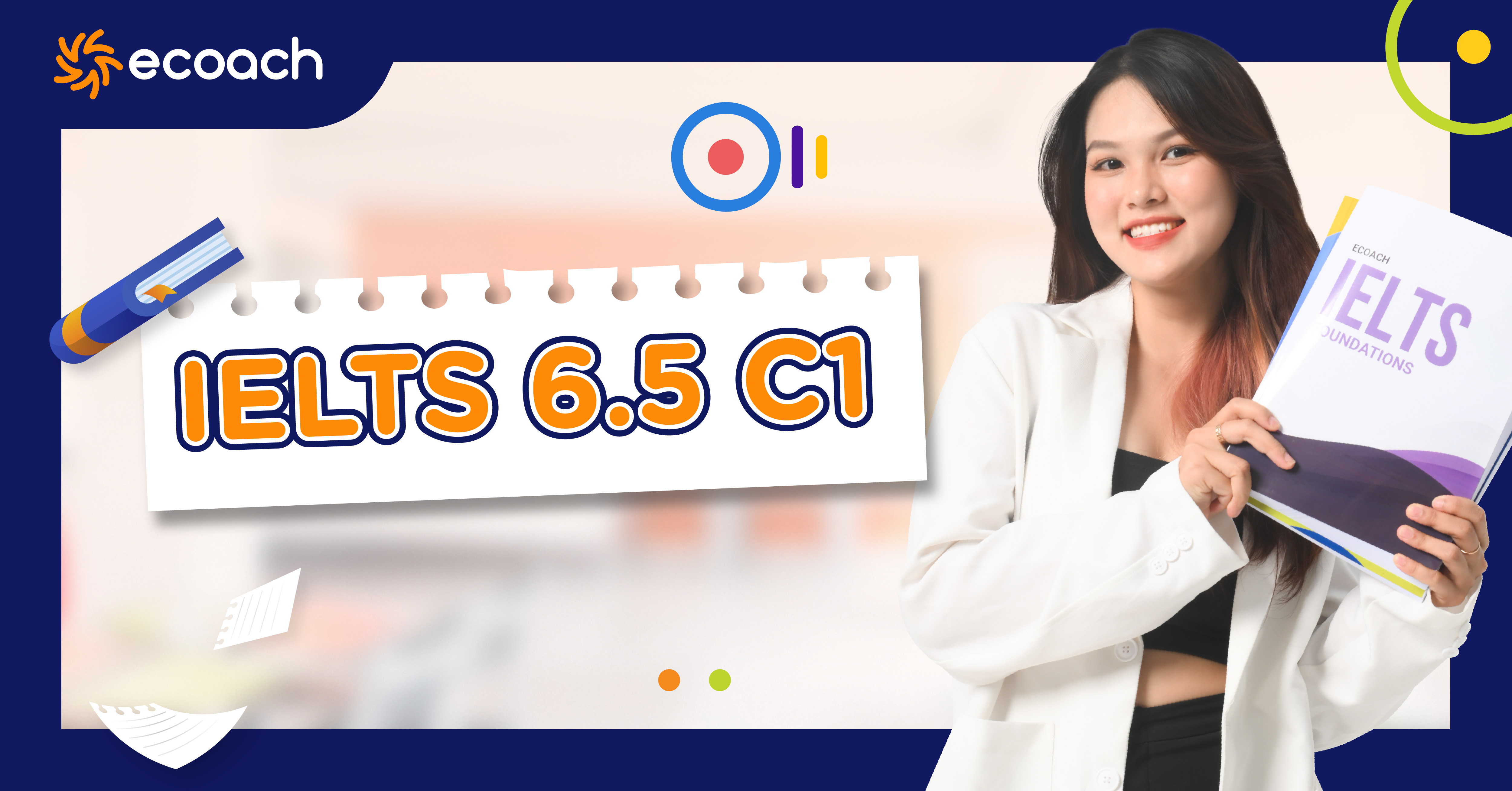 Cận cảnh C1 (IELTS 7.0) – Mục tiêu đáng hướng đến