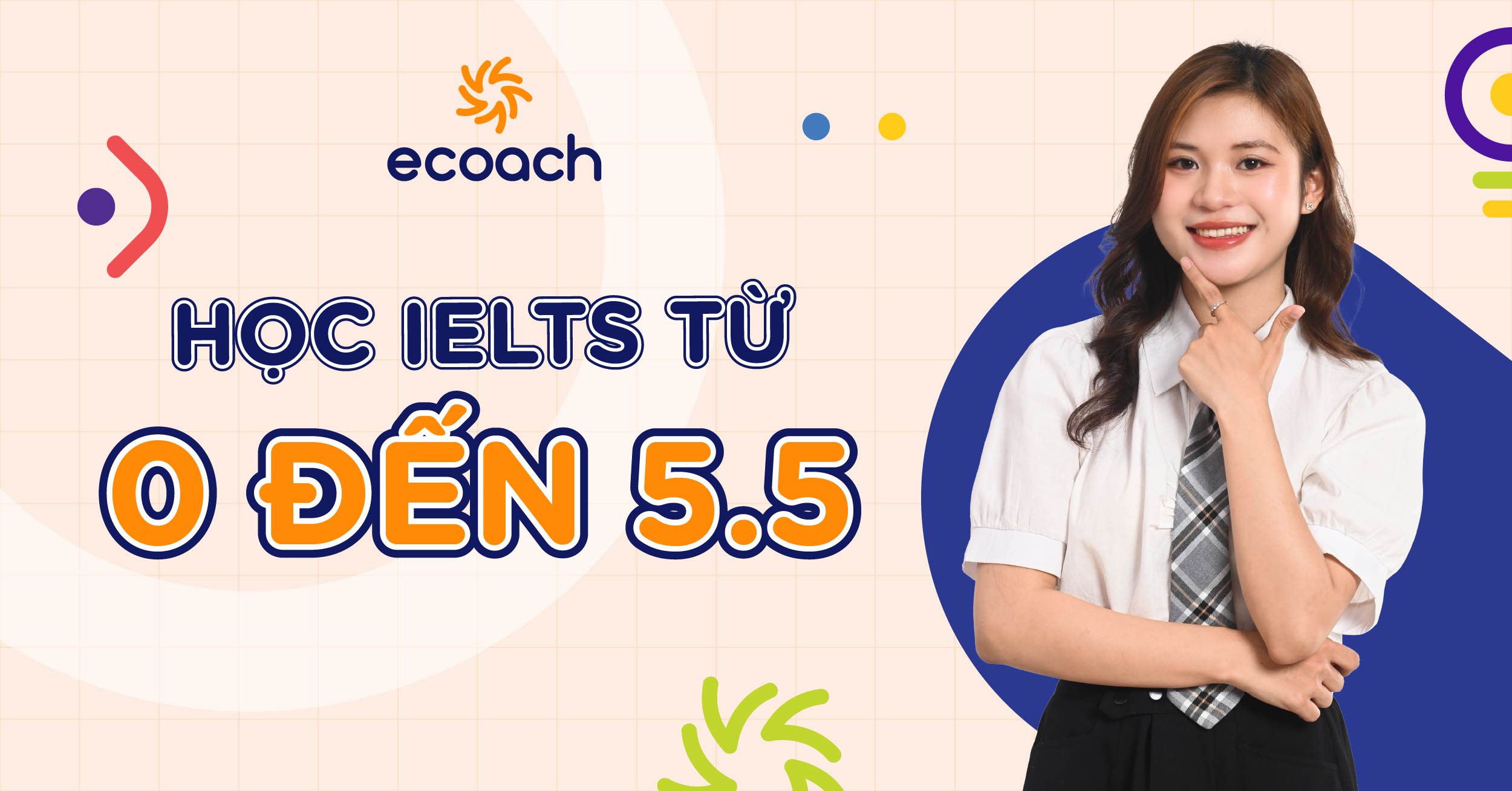 Học IELTS từ 0 đến 5.5 tại ECoach có gì đặc biệt?