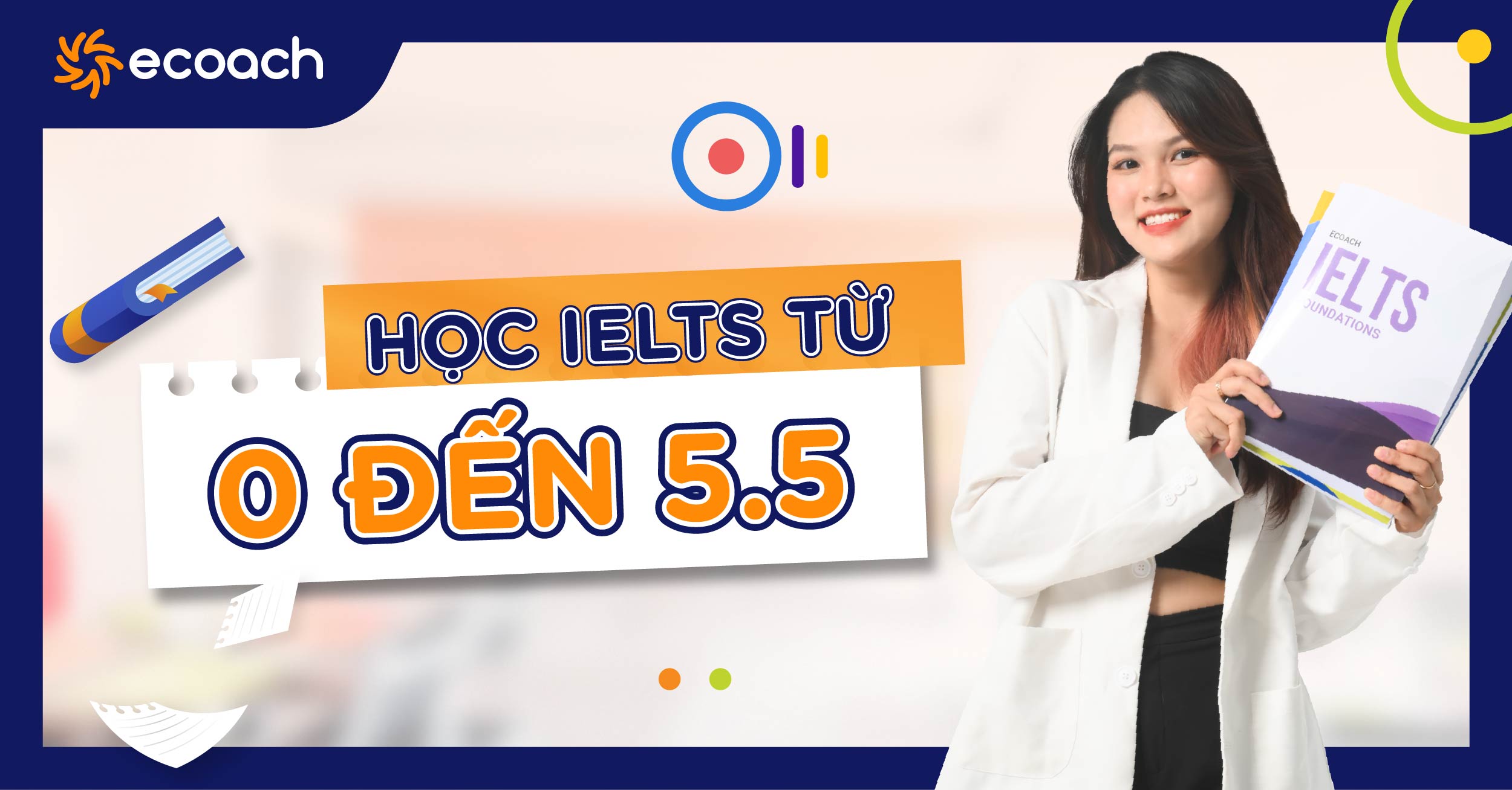 Luyện IELTS từ 0 đến 5.5 mất bao lâu nếu tự học?