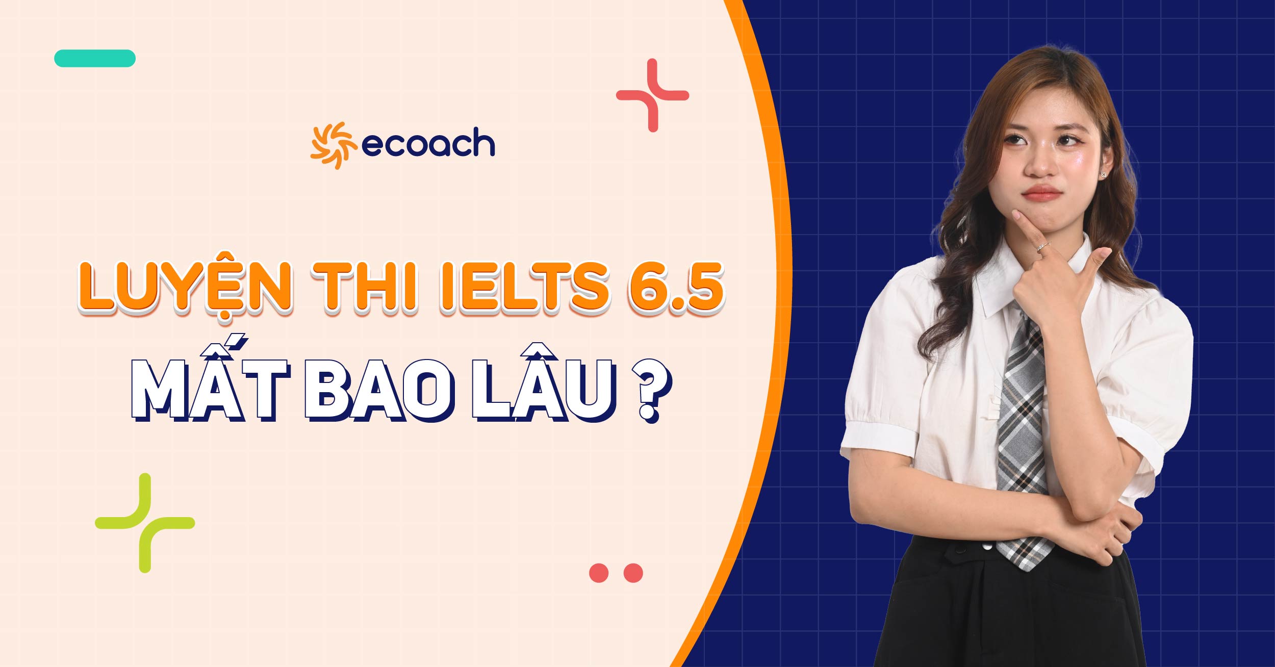 Lộ trình 12 tuần luyện thi IELTS 6.5 hiệu quả