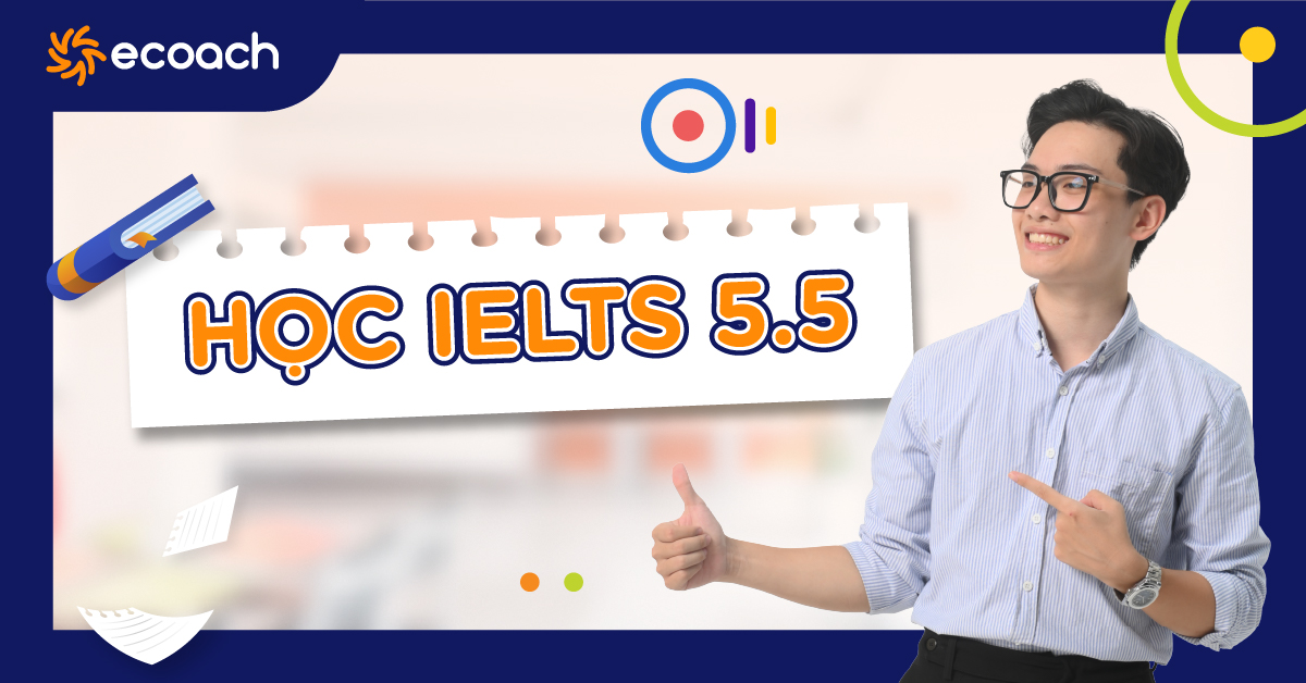Học IELTS 5.5 có khó không?