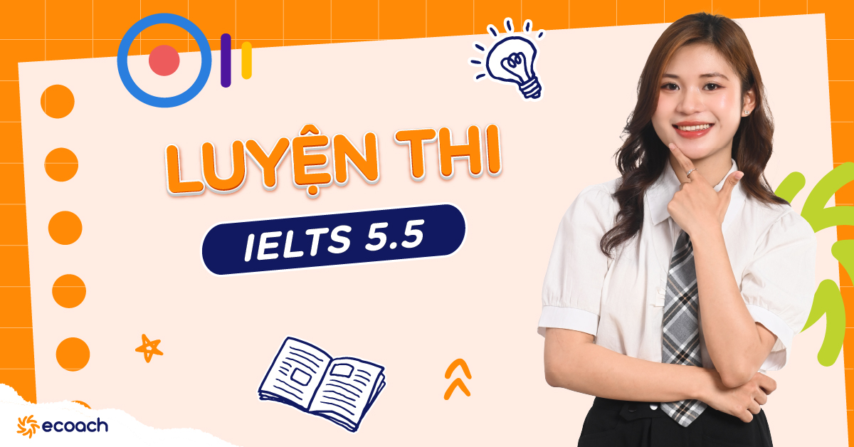 Lộ trình luyện IELTS 5.5 trong 8–12 tuần