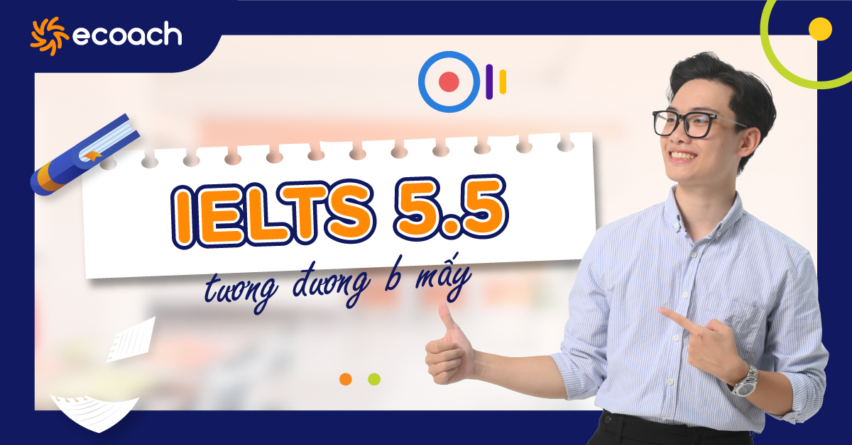 Những hiểu lầm phổ biến về “5.5 IELTS là bậc mấy”